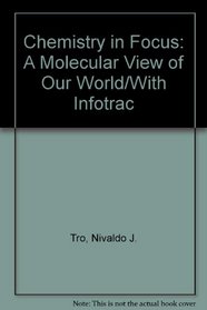 Chemistry in Focus: A Molecular View of Our World/With Infotrac