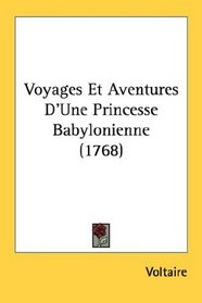 Voyages Et Aventures D'Une Princesse Babylonienne (1768)