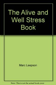 The Alive & Well Stress Book