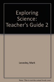 Exploring Science: Teacher's Guide 2
