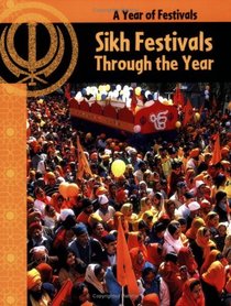Sikh Festivals Through the Year (Year of Festivals)