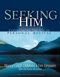 Seeking Him: Experiencing the Joy of Personal Revival