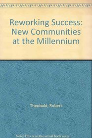 Reworking Success: New Communities at the Millennium