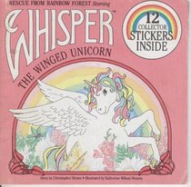 Whisper the Winged Unicorn: Rescue from Rainbow Forest