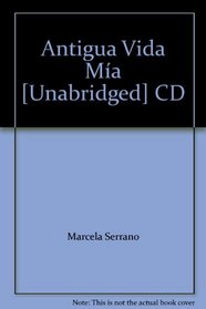 Antigua Vida Ma [Unabridged] CD