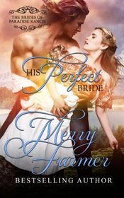 His Perfect Bride (The Brides of Paradise Ranch - Spicy Version) (Volume 1)