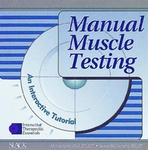 Manual Muscle Testing: An Interactive Tutorial (Interactive Therapeutic Essentials)