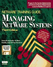 Netware Training Guide: Managing Netware Systems/Book and Disk
