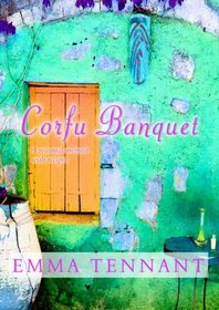 Corfu Banquet: A Seasonal Memoir with Recipes