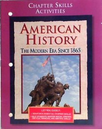 Chapter Skills Activities, American History (The Modern Era Since 1865)