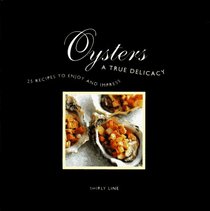 Oysters: A True Delicacy