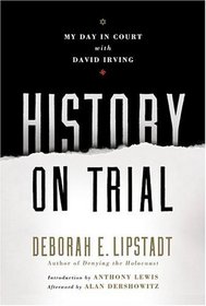 History on Trial : My Day in Court with David Irving