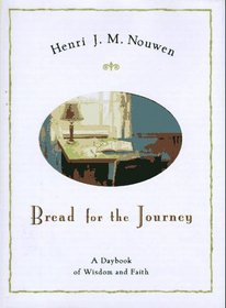 Bread for the Journey : A Daybook of Wisdom and Faith