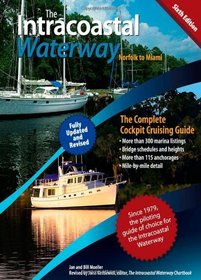 The Intracoastal Waterway, Norfolk to Miami: The Complete Cockpit Cruising Guide (Sixth Edition)