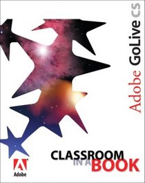 Adobe Golive Classroom in a Book: Classroom in a Book