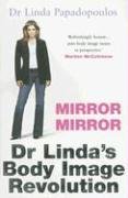 Mirror Mirror : Dr. Linda's Body Image Revolution