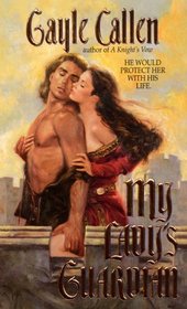 My Lady's Guardian (aka The Bodyguard Who Came in From the Cold) (Secrets and Vows, Bk 4)
