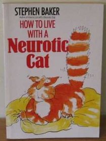 How to Live with Neurotic Cat