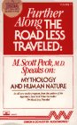 Further Along the Road Less Traveled : Mythology and Human Nature