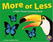 More or Less: A Rain Forest Counting Book (A+ Books)