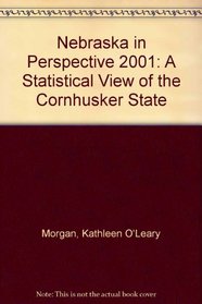 Nebraska in Perspective 2001: A Statistical View of the 