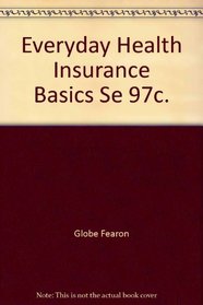 Everyday Health Insurance Basics Se 97c.