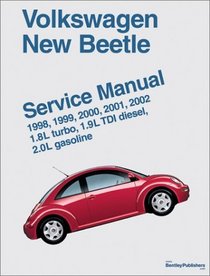 Volkswagen New Beetle: Service Manual: 1998, 1999, 2000, 2001, 2002 1.8L Turbo, 1.9L Tdi Diesel, 2.0L Gasoline (Volkswagen)
