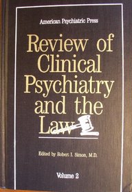 Review of Clinical Psychiatry and the Law