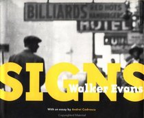 Walker Evans: Signs (Getty Trust Publications, J. Paul Getty Museum)