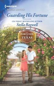 Guarding His Fortune (Fortunes of Texas: The Lost Fortunes) (Harlequin Special Edition, No 2683)