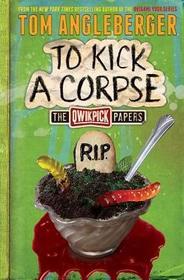 To Kick a Corpse: The Qwikpick Papers