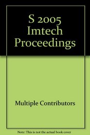 2005 IMTECH Proceedings