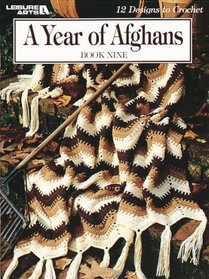 A Year of Afghans, Book 9 (Leisure Arts #3026)