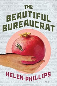 The Beautiful Bureaucrat: A Novel