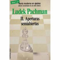 TEORIA MODERNA EN AJEDREZ 2 APERTURAS SEMIABIERTAS