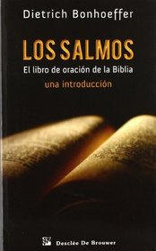 Los Salmos : el libro de oracin de la Biblia : una introduccin