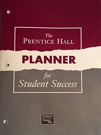 The Prentice Hall Planner for Student Success