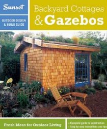 Sunset Outdoor Design & Build: Cottages & Gazebos: Fresh Ideas for Outdoor Living