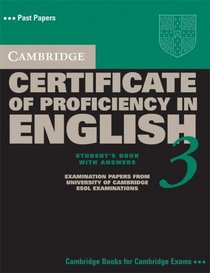Cambridge Certificate of Proficiency in English 3 Student's Book with Answers: Examination Papers from University of Cambridge ESOL Examinations (CPE Practice Tests)