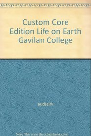 Custom Core Edition Life on Earth Gavilan College