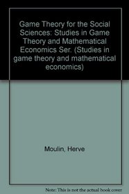 Game Theory for the Social Sciences: Studies in Game Theory and Mathematical Economics Ser.