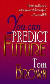 You Can Predict Your Future