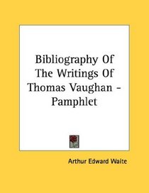 Bibliography Of The Writings Of Thomas Vaughan - Pamphlet