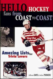 Hello Hockey Fans from Coast to Coast: Amazing Lists for Trivia Lovers