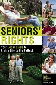 Seniors' Rights: Your Legal Guide to Living Life to the Fullest (Sphinx Legal)