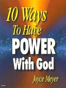Ten Ways to Have Power With God by Joyce Meyer on 10 Audio Cassettes