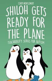 Shiloh Gets Ready for the Plane!: Teachability Series for Autism