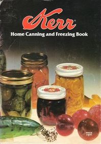 Kerr Home Canning and Freezing Book
