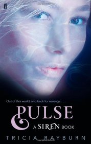 Pulse. Tricia Rayburn (Siren Trilogy)