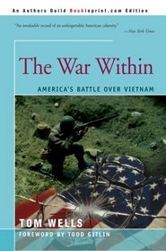 The War Within : America's Battle over Vietnam